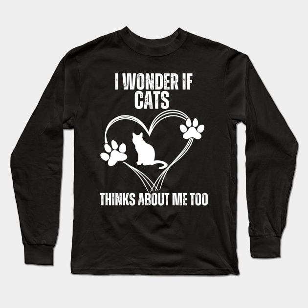 I Wonder If Cats Thinks About Me Too, Cats Long Sleeve T-Shirt by mourad300